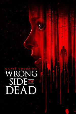 Capps Crossing: Wrong Side of Dead movie poster