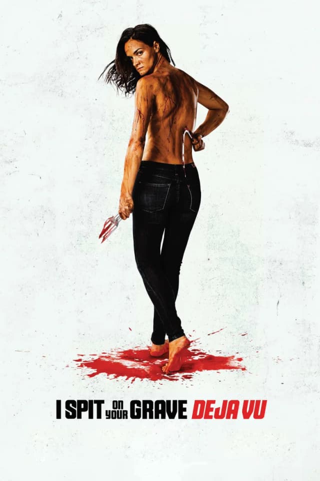 Poster for I Spit on Your Grave: Déjà Vu